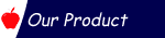 Our Product